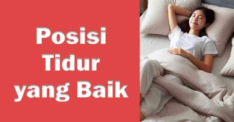 Posisi Tidur yang Baik: Rahasia Tidur Nyenyak dan Sehat!