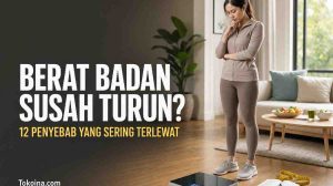 Penyebab Berat Badan Susah Turun