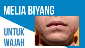 Melia Biyang untuk Wajah