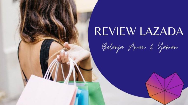 Review Lazada: Belanja Online Aman dan Nyaman  – Pilihan No.1 di Asia Tenggara