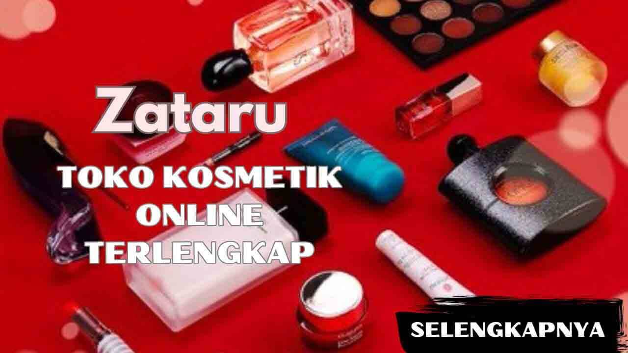 Zataru: Toko Kosmetik Online Terlengkap dan Terpercaya