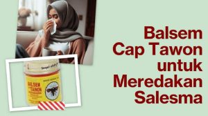 Balsem Cap Tawon untuk Meredakan Salesma