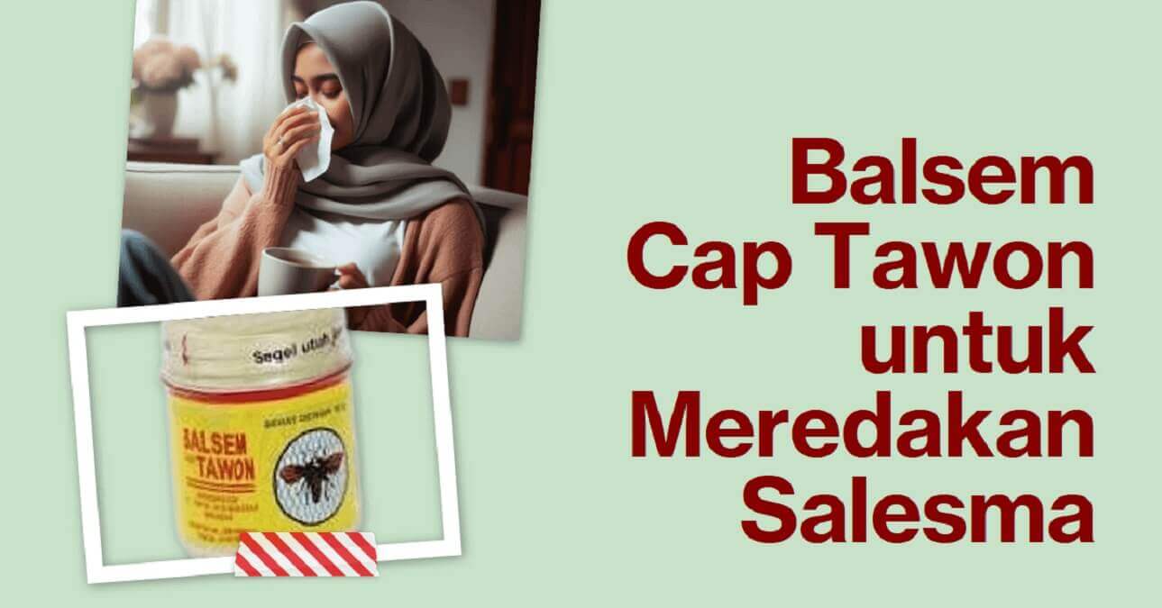 Balsem Cap Tawon untuk Meredakan Salesma Secara Alami