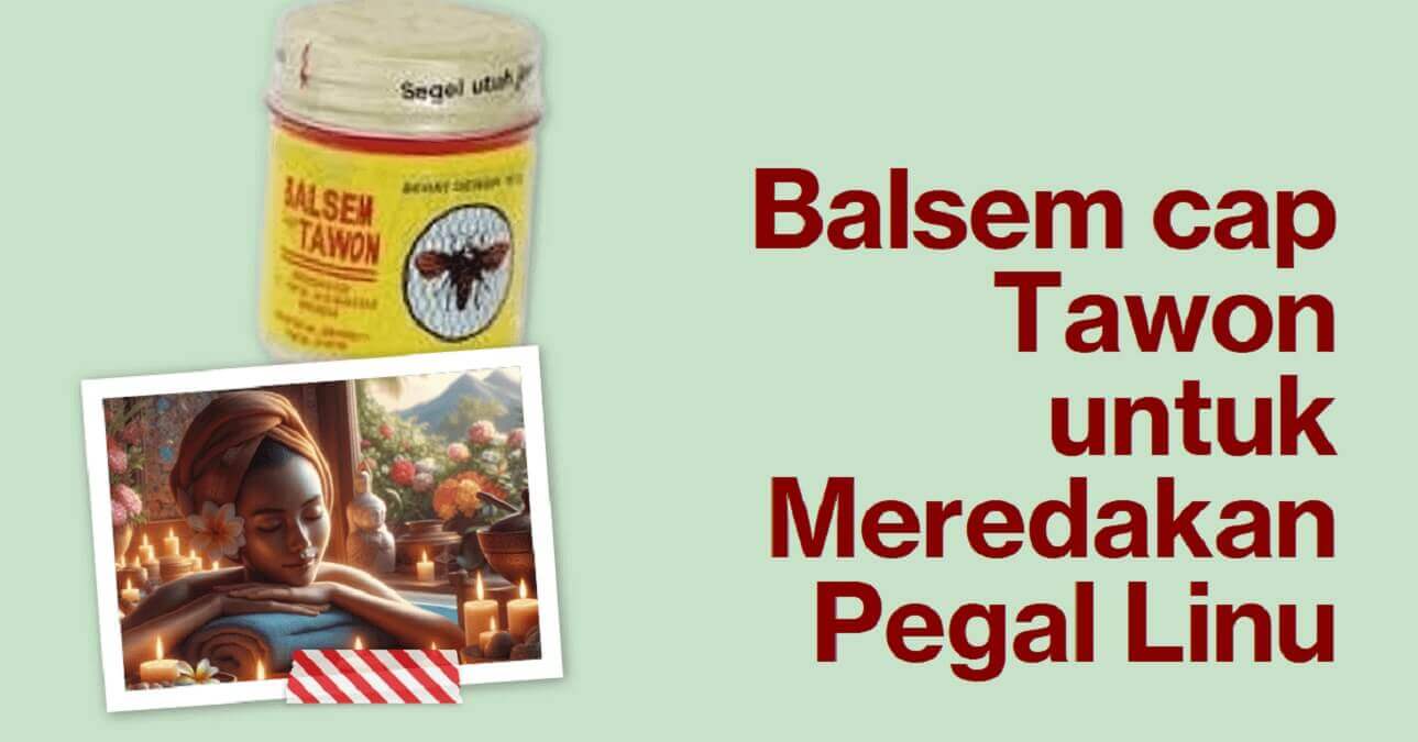 Balsem cap Tawon untuk Meredakan Pegal Linu