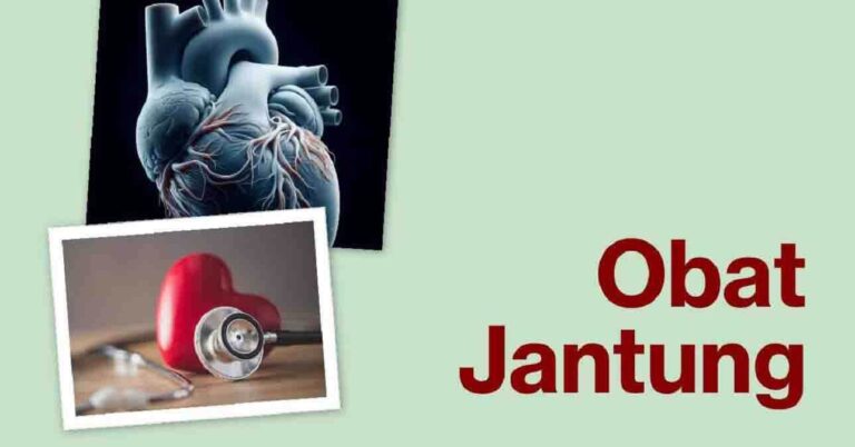 Memilih Obat Jantung yang Tepat – Panduan Lengkap